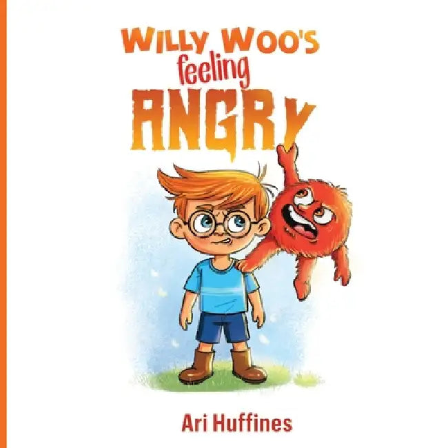 Willy Woo's Feeling Angry by Ari Huffines
