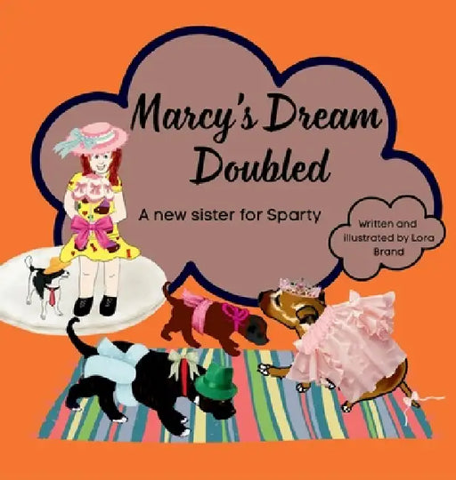 Marcy's Dream Doubled: A New Sister for Sparty by Lora Rositta Brand, Nadia Van Der Merwe