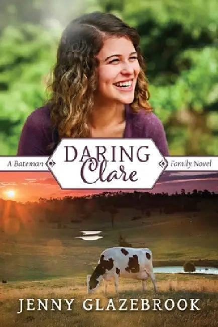 Daring Clare: A Bateman Family Novel by Jenny Glazebrook