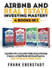 Airbnb and Real Estate Investing Mastery 4 Books in 1: Learn How to Run a Successful Airbnb, Increase Bookings & Income, and Build Wealth with Rental by Frank Eberstadt