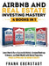 Airbnb and Real Estate Investing Mastery 4 Books in 1: Learn How to Run a Successful Airbnb, Increase Bookings & Income, and Build Wealth with Rental by Frank Eberstadt