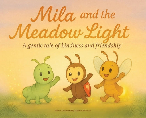 Mila and the Meadow Light by Kasthuri Bai Jacob