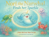 Nori the Narwhal, Finds her Sparkle by Kasthuri Bai Jacob