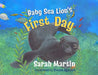 Baby Sealion's First Day: A big Adventure for a baby by Sarah Martin, Vincent Agostino