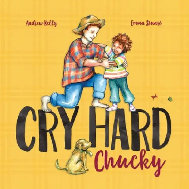 Cry Hard, Chucky by Andrew R. Kelly, Emma Stuart, Emma Kelly