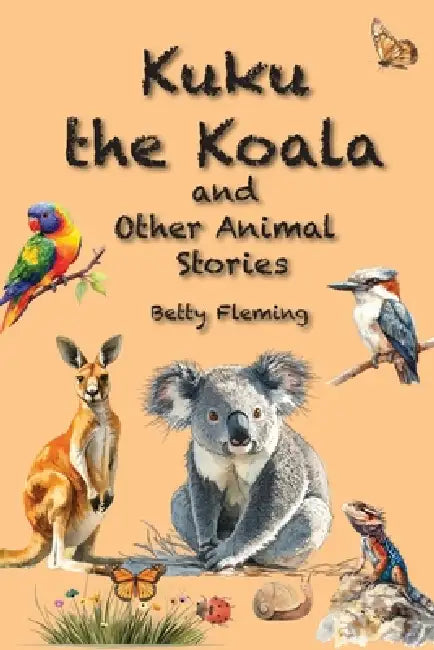 Kuku the Koala and Other Animal Stories by Betty Fleming