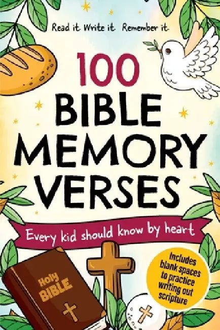 100 Bible Memory Verses: Every Kid Should Know by Heart by J. L. Turner