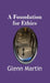 A Foundation for Ethics by Glenn Martin