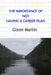 The Importance of Not Having a Career Plan by Glenn Martin