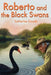 Roberto and the Black Swans by Katherine E. Goode, Amanda L. Hassett