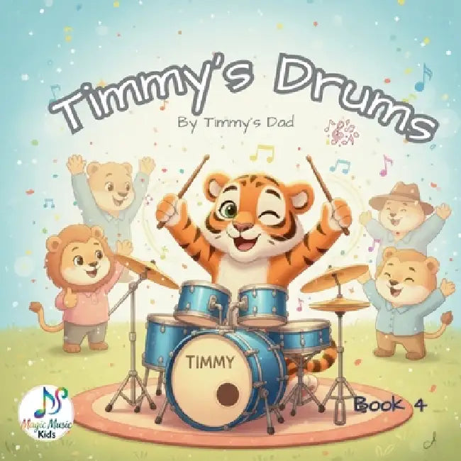 Timmy's Drums by Magic Music Kids