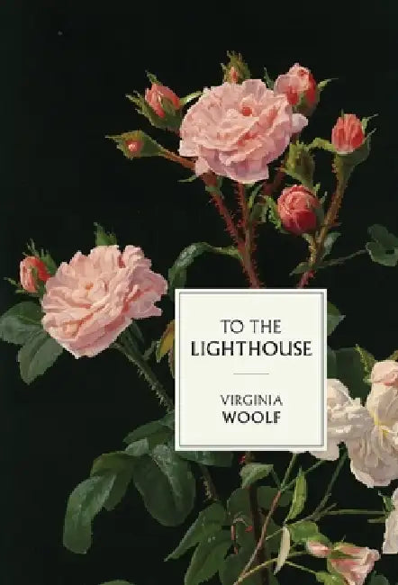 To the Lighthouse by Virginia Woolf