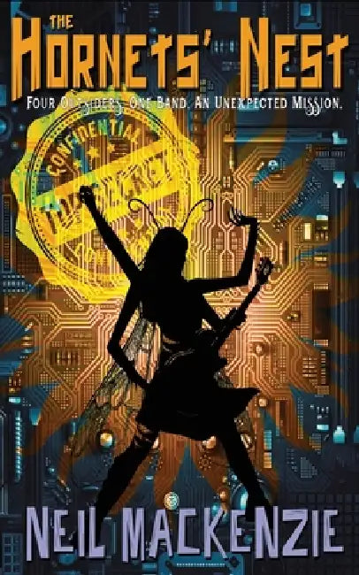 The Hornets' Nest: Four outsiders. One band. An unexpected mission. by Neil MacKenzie