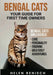 Bengal Cats your Guide for First Time Owners by Helen M. Renisch