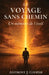 Le Voyage Sans Chemin by Anthony J. Cooper