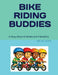 Bike Riding Buddies: A Story About Kindness and Friendship by Archie Decker, Archie Decker