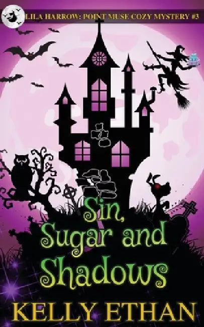 Sin, Sugar and Shadows by Kelly Ethan