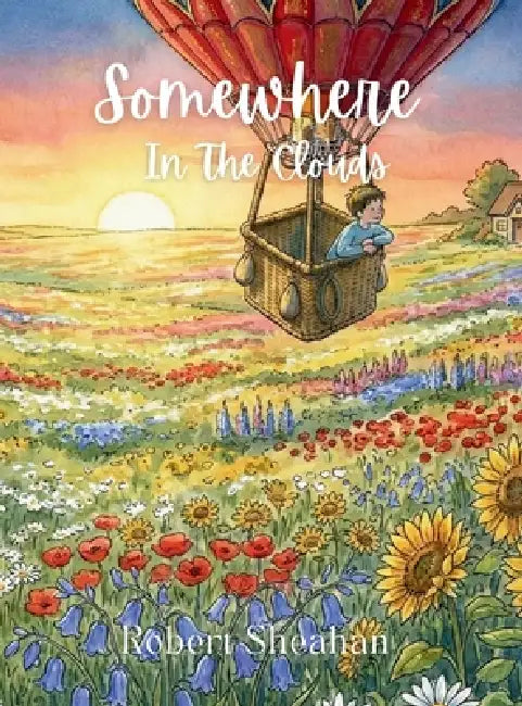 Somewhere In The Clouds by Rob Sheahan