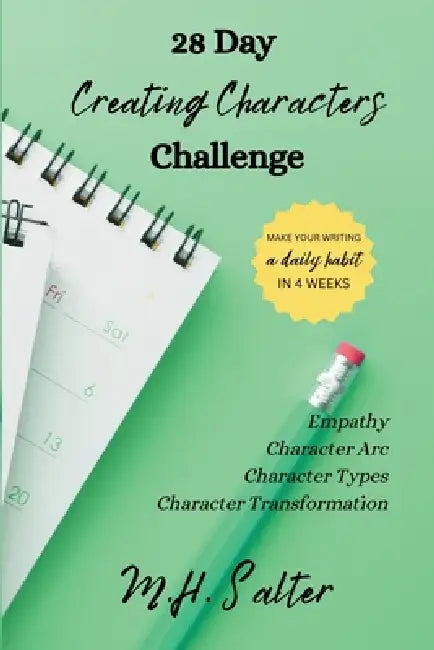 28 Day Creating Characters Challenge by M. H. Salter