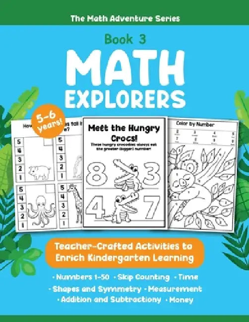 Math Explorers: Teacher-Crafted Kindergarten Activities by Epic Journeys Publishing