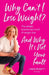 Why Can't I Lose Weight?: The simple science and truth of weight loss and why it's not your fault by Linda Pickett