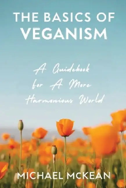 The Basics Of Veganism by Michael McKean