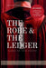 The Robe and The Ledger: In a world of robes and jabots, truth is the one thing nobody can afford. by Alex Matthews