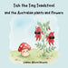 Tish the Tiny Toadstool and the Australian plants and flowers by Leanne A. Hewens