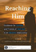 Reaching Him: Guidance for families and friends of men lost in an abusive relationship by Stand Again