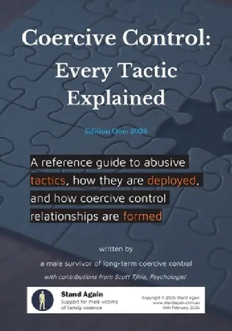 Coercive Control - Every Tactic Explained: A reference guide to abusive tactics, how they are deployed, and how coercive control relationships are for by Stand Again, Scott Tjhia