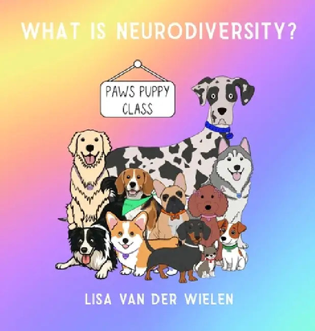 What is Neurodiversity? by Lisa Van Der Wielen