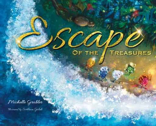 Escape of the Treasures by Michelle Grabler