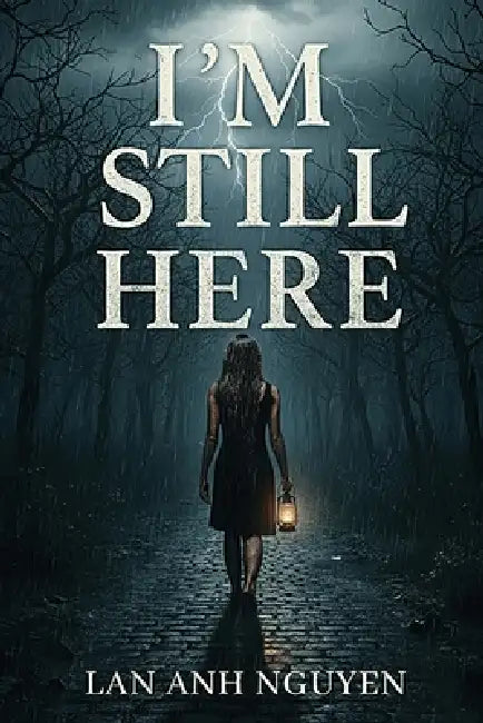 I'm Still Here by Lan Anh Nguyen