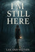I'm Still Here by Lan Anh Nguyen
