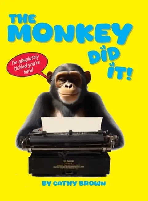 The Monkey Did It! by Cathy Brown