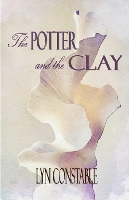 The Potter and the Clay by Lyn Constable