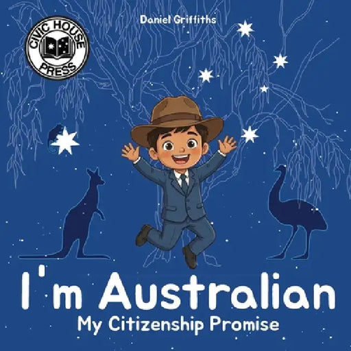 I'm Australian: My Citizenship Promise by Daniel Griffiths