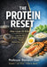The Protein Reset: Why Protein, Not Calories, Drives Real Weight Loss by Ravinesh C. Deo