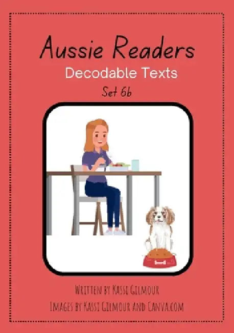 Aussie Readers Decodable Texts Set 6b by Kassi Gilmour
