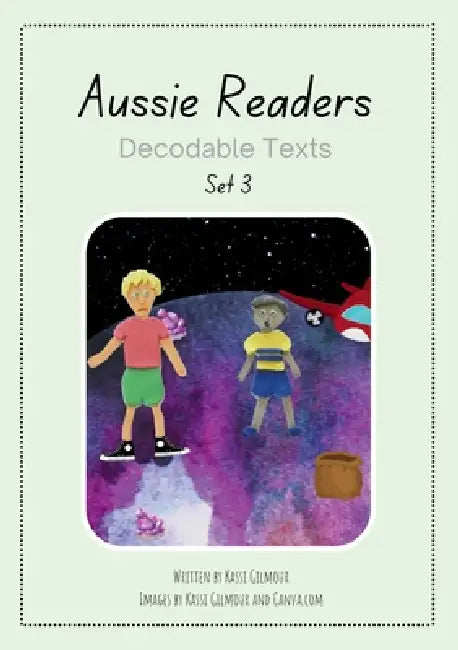 Aussie Readers Decodable Texts Set 3 by Kassi Gilmour