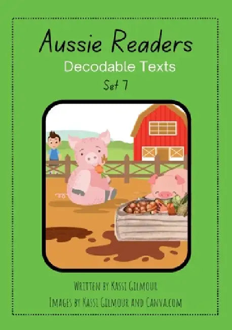 Aussie Readers Decodable Texts Set 7 by Kassi Gilmour