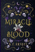 Miracle Blood by K. C. Grayce