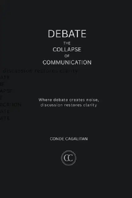Debate: The Collapse of Communication by Conde Cagalitan