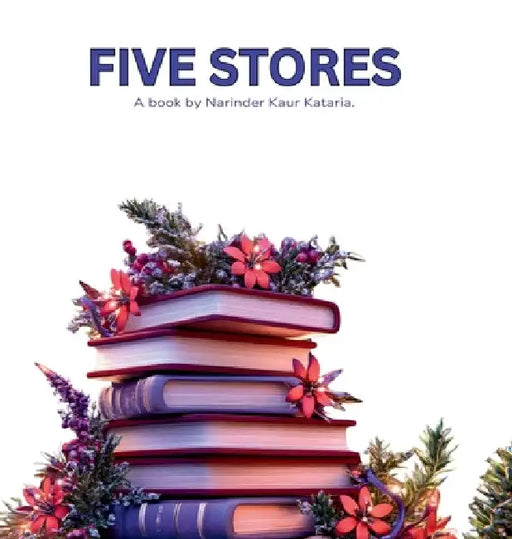 Five Stories by Narinder Kataria