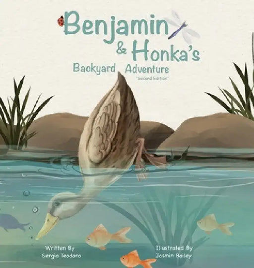 Benjamin & Honka's Backyard Adventure, Second Edition by Sergio Teodoro, Jasmin Bailey