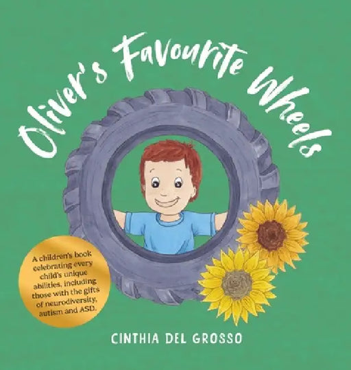 Oliver's Favourite Wheels: A children's book celebrating every child's unique abilities, including those with the gifts of neurodiversity, autism and by Cinthia del Grosso