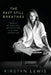The Past Still Breathes: A Memoir of Survival, Reinvention & Global Adventure by Kirstyn Lewis