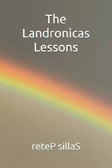 The Landronicas Lessons by Sarah Sallis, Retep Sillas