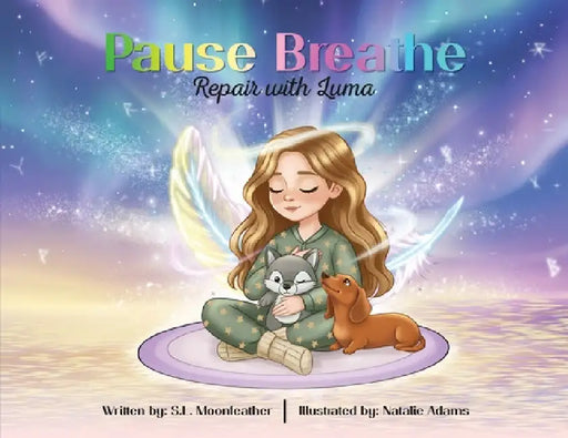 Pause, Breathe, Repair with Luma by S. L. Moonfeather, Natalie Adams
