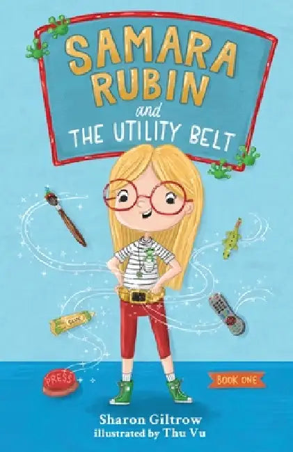 Samara Rubin and The Utility Belt by Sharon Giltrow, Thu Vu